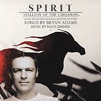 ブライアン・アダムス「 スピリット　オリジナル・サウンドトラック」