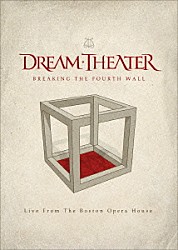 ドリーム・シアター「ブレイキング・ザ・フォース・ウォール～ライヴ・フロム・ザ・ボストン・オペラ・ハウス～」