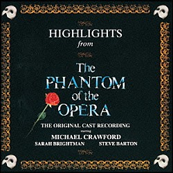 （ミュージカル） マイケル・クロフォード サラ・ブライトマン スティーヴ・バートン Ｊｏｈｎ　Ｓａｖｉｄｅｎｔ Ｄａｖｉｄ　Ｆｉｒｔｈ ローズマリー・アッシュ Ｍａｒｙ　Ｍｉｌｌａｒ「オペラ座の怪人　ハイライト版」