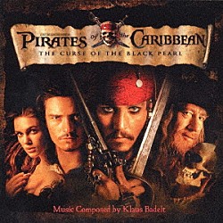 クラウス・バデルト「パイレーツ・オブ・カリビアン／呪われた海賊たち　オリジナル・サウンドトラック」