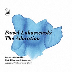 （クラシック）「礼拝　パヴェウ・ウカシェフスキ：無伴奏合唱作品集」