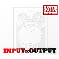 KNOCK OUT MONKEY『INPUT ∝ OUTPUT』