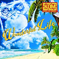 KNOCK OUT MONKEY『Wonderful Life』『Greed』