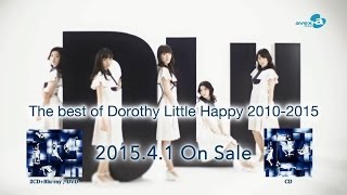 ※Dorothy Little Happy / The best of Dorothy Little Happy 2010-2015