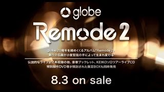 globe / 8月3日「Remode 2」＆ 9月7日限定ライブBlu-rayボックス発売決定！