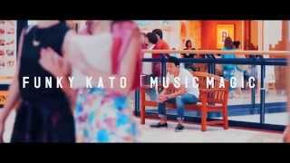 ※【ファンキー加藤】 ｢MUSIC MAGIC｣MV short ver.
