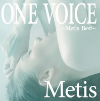 Metis『ONE VOICE ～Metis Best～』インタビュー