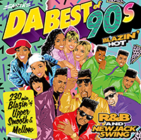 『DA BEST of 90s Blazin’ Hot R&B and New Jack Swing』