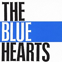 THE BLUE HEARTS『THE BLUE HEARTS』