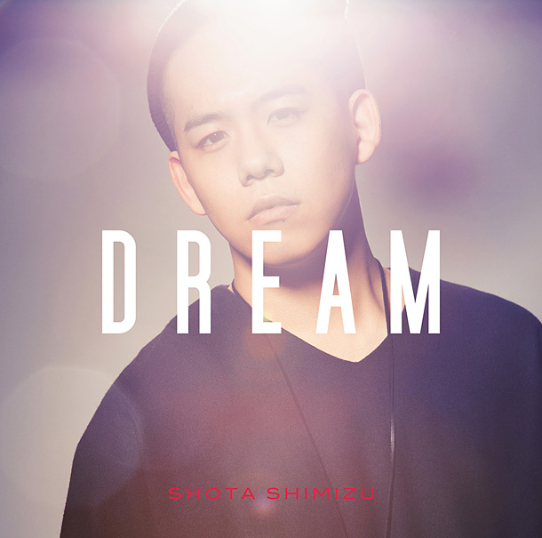 清水翔太「シングル『DREAM』　初回生産限定盤」2枚目/3