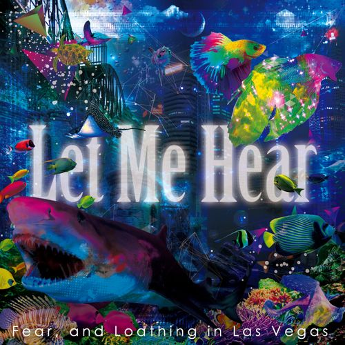 Ｆｅａｒ，ａｎｄ　Ｌｏａｔｈｉｎｇ　ｉｎ　Ｌａｓ　Ｖｅｇａｓ「シングル『Let Me Hear』」2枚目/2