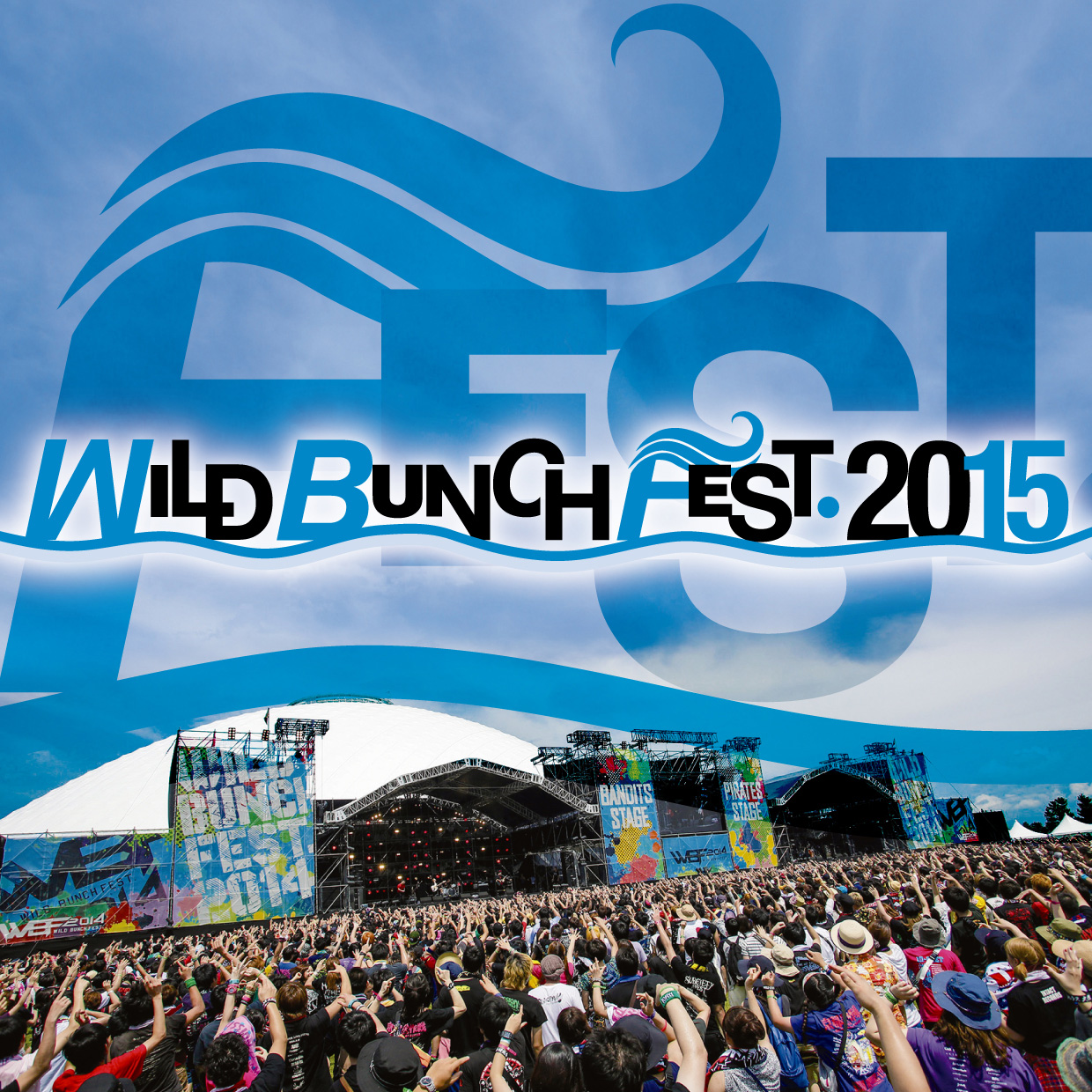 山口の野外フェス【WILD BUNCH FEST. 2015】第3弾発表にはLOVE