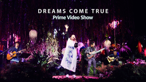 DREAMS COME TRUE「DREAMS COME TRUEのスペシャルコンテンツをAmazon Prime Videoでグローバル配信」1枚目/1