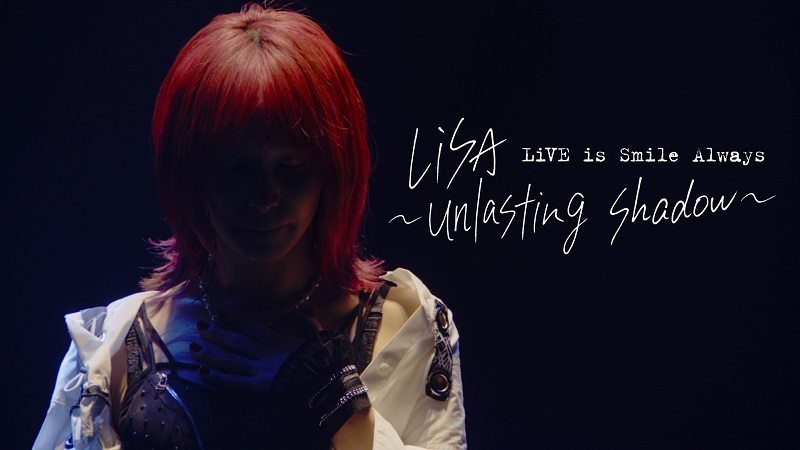 LiSA『LiVE is Smile Always ～unlasting shadow～ at Zepp Haneda