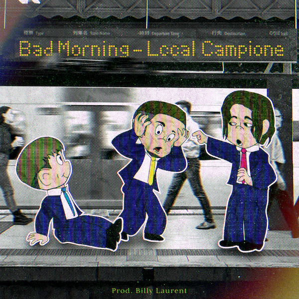 「Local Campione、憂鬱に感じる朝を楽しむ「Bad Morning」配信リリース」1枚目/1