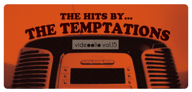 videoolio vol.15: The Temptations ～注目のアーティストをビデオで