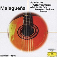 ナルシソ・イエペス「 マラゲーニャ～スペイン・ギター名曲集」