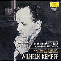 ケンプ　コンヴィチュニー「 ブラームス：ピアノ協奏曲第１番　ヘンデルの主題による変奏曲とフーガ」