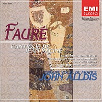 ジョン・オールディス グループ・ヴォーカル・ド・フランス「 フォーレ：ラシーヌ雅歌」