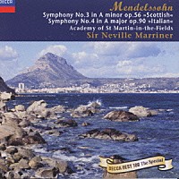ネヴィル・マリナー「 メンデルスゾーン：交響曲第３番≪スコットランド≫・第４番≪イタリア≫」
