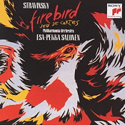 エサ＝ペッカ・サロネン フィルハーモニア管弦楽団「ストラヴィンスキー：「火の鳥」（１９１０年原典版全曲）／「カルタ遊び」」