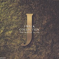 ＪＡＹＷＡＬＫ「 Ｊ－ＷＡＬＫ　ＣＯＬＬＥＣＴＩＯＮベスト」