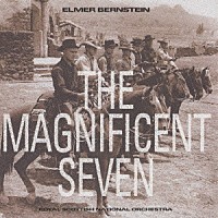 エルマー・バーンスタイン「 「荒野の七人」オリジナル・サウンドトラック」