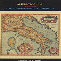 アルトゥーロ・トスカニーニ「 メンデルスゾ－ン交響曲第４番「イタリア」＆第５番「宗教改革」」
