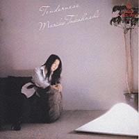 高橋真梨子「 ＴＥＮＤＥＲＮＥＳＳ」