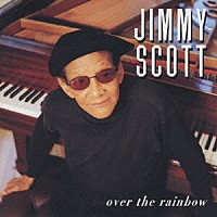 ジミー・スコット「 虹の彼方に」