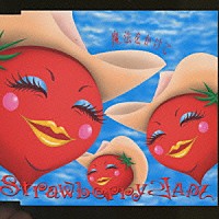 Ｓｔｒａｗｂｅｒｒｙ　ＪＡＭ「 魔法をかけて」