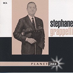 ステファン・グラッペリ「＜プラネット・ジャズ＞ステファン・グラッペリ」