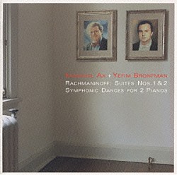 エマニュエル・アックス＋イェフィム・ブロンフマン「ラフマニノフ：２台のピアノのための組曲（全曲）・交響的舞曲」
