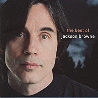 ジャクソン・ブラウン「 ザ・ベスト・オブ・ジャクソン・ブラウン」