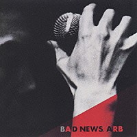 ＡＲＢ「 ＢＡＤ　ＮＥＷＳ」