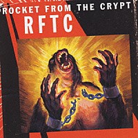 ロケット・フロム・ザ・クリプト「 ＲＦＴＣ」