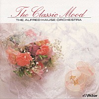 アルフレッド・ハウゼ・タンゴ・オーケストラ「 クラシック・ムードのすべて」