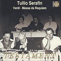 トゥリオ・セラフィン「 ヴェルディ：レクイエム　オペラ序曲・合唱曲集」