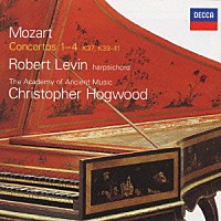 ロバート・レヴィン「 モーツァルト：ピアノ協奏曲第１番～第４番」