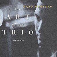 ブラッド・メルドー「 アート　オブ　ザ　トリオ　Ｖｏｌ．１」