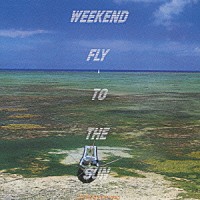 角松敏生「ＷＥＥＫＥＮＤ ＦＬＹ ＴＯ ＴＨＥ ＳＵＮ」 | BVCR-1518