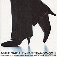 和田アキ子「ＤＹＮＡＭＩＴＥ－Ａ－ＧＯ－ＧＯ！！！」 | WPC6-8518