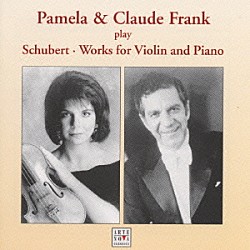 パメラ・フランク クロード・フランク「デュオ！　シューベルト：ヴァイオリンとピアノのための作品集」