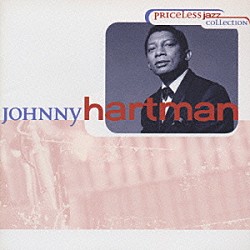 ジョニー・ハートマン「＜プライスレス・ジャズ・コレクション＞ジョニー・ハートマン」