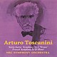 アルトゥーロ・トスカニーニ ＮＢＣ交響楽団「サン＝サーンス：交響曲第３番「オルガン」＆フランク：交響曲二短調」