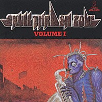 （オムニバス）「 ＳＫＵＬＬ　ＴＨＲＡＳＨ　ＺＯＮＥ　ＶＯＬＵＭＥ　Ⅰ」