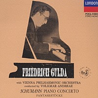 フリードリヒ・グルダ「 シューマン：ピアノ協奏曲イ短調、幻想小曲集」