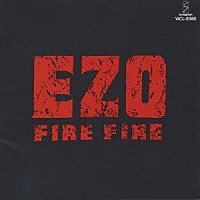 ＥＺＯ「 ＦＩＲＥ　ＦＩＲＥ」