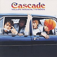 ＣＡＳＣＡＤＥ「 ＹＥＬＬＯＷ　ＭＡＧＩＣＡＬ　ＴＹＰＨＯＯＮ」