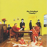 ｔｈｅ　ＰｅｔｅＢｅｓｔ「 Ｆａｍｉｌｙ」